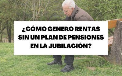 Genera rentas en la jubilación sin un plan de pensiones con estas alternativas